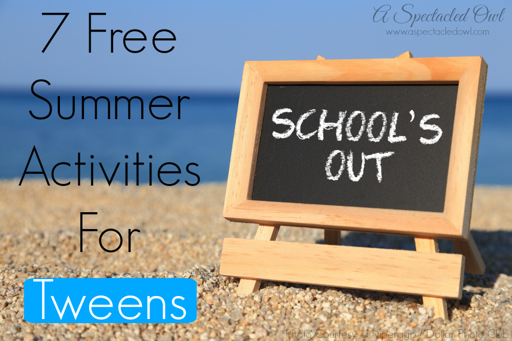 7 Free Summer Activities For Tweens