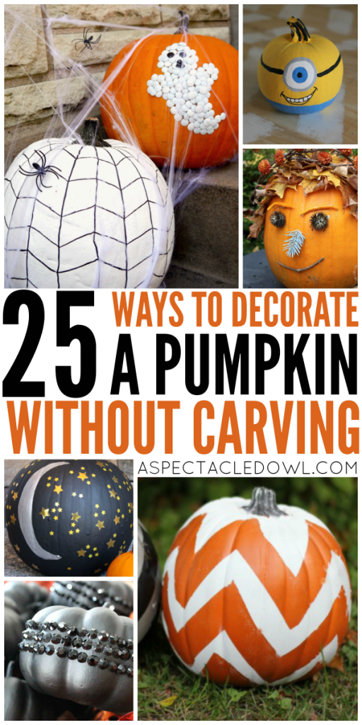 25 Ways To Decorate A Pumpkin Without Carving - A Spectacled Owl